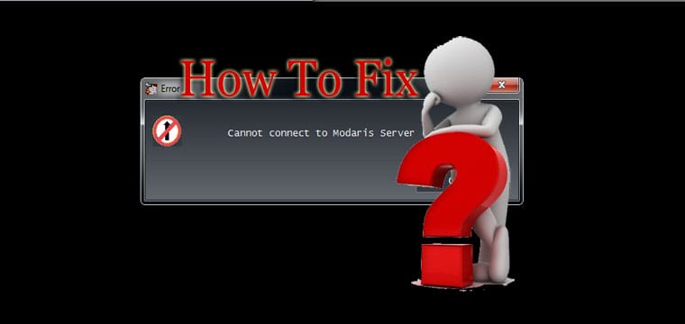 Cannot Connect To Modaris Server